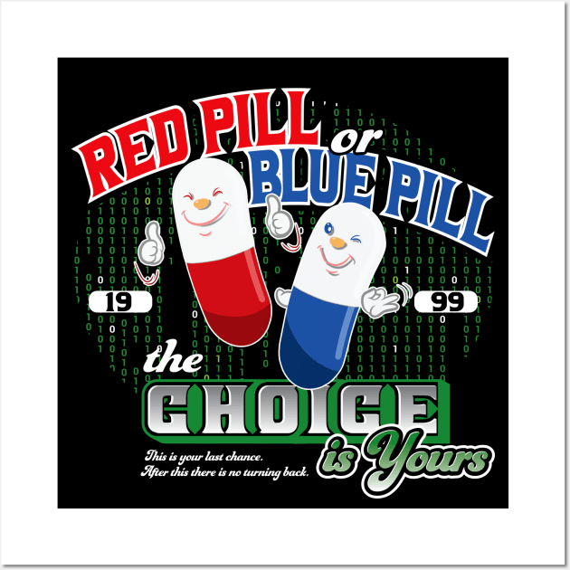 Red Pill or Blue Pill Wall Art by Alema Art